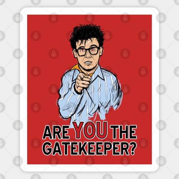 Are You the Gatekeeper? Magnet by Moysche